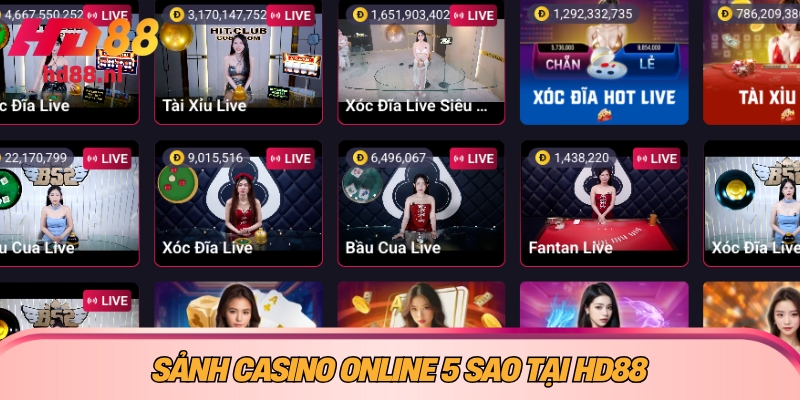 Sảnh casino online 5 sao tại HD88