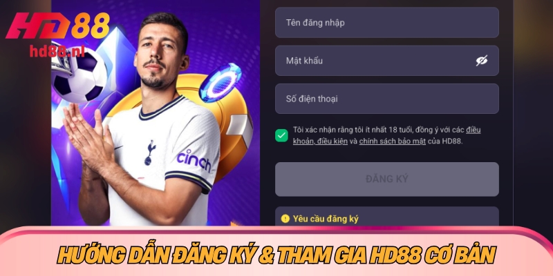 Hướng dẫn đăng ký & tham gia HD88 cơ bản