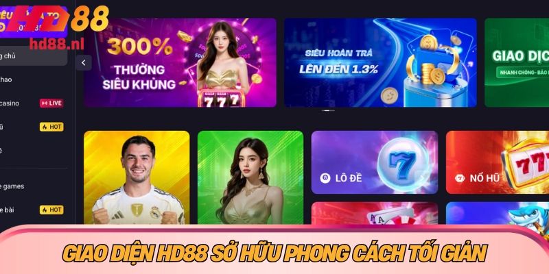 Giao diện HD88 sở hữu phong cách tối giản