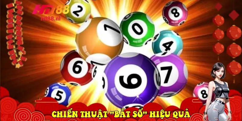 Chiến thuật "bắt số" hiệu quả