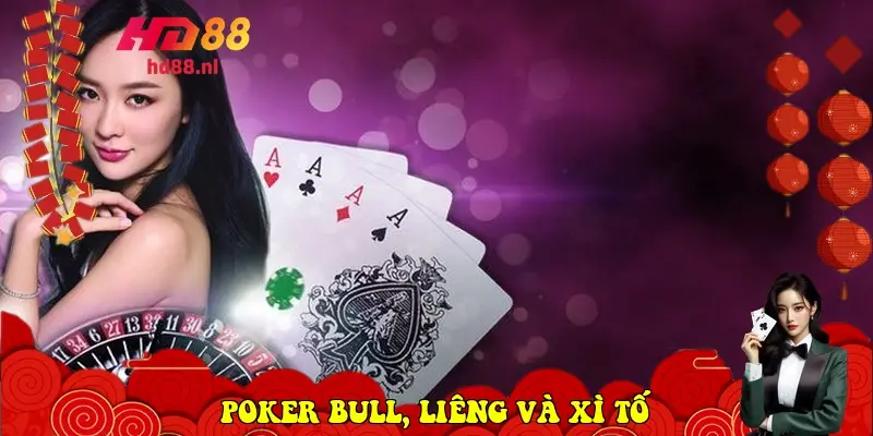 Poker Bull, Liêng và Xì Tố