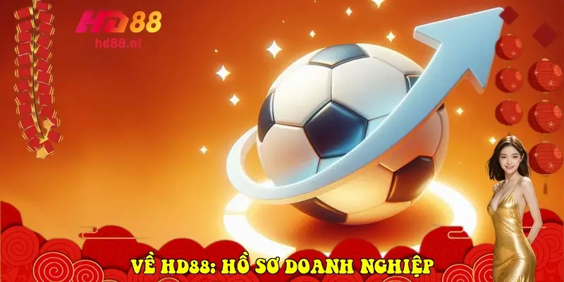 Về HD88: Hồ Sơ Doanh Nghiệp